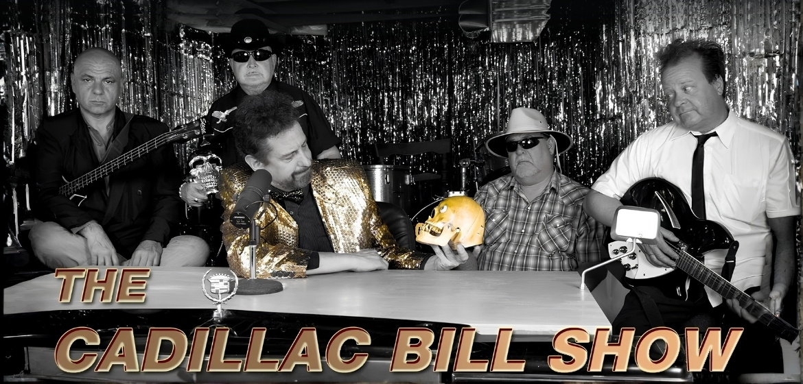 The Cadillac Bill Show